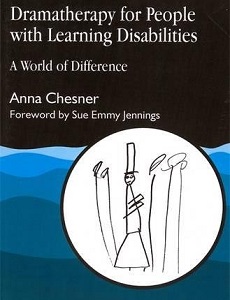 Dramatherapy for People with Learning Disabilities: A World of Difference (Art Therapies)